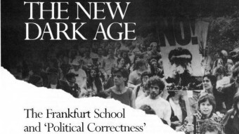 Political Correctness, Social Marxism, & the Frankfurt School