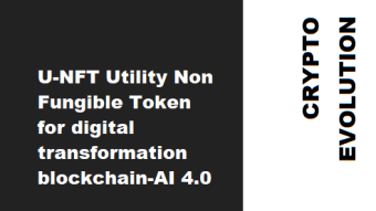 U-NFT Utility Non Fungible Token for digital transformation blockchain-AI 4.0