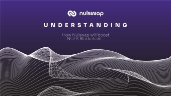 Understanding how Nulswap and DeFi can catapolt NULS Blockchain to another Universe