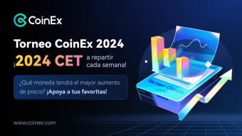 Torneo CoinEx 2024 ¡Apoya a tu favorito y comparte 2024 CET cada semana!