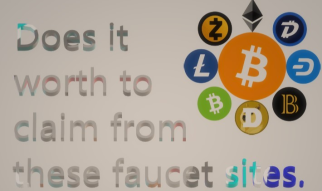 Is it worth to claim from Faucet sites
