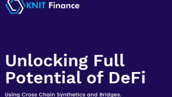 KNIT Finance - Unlocking thе Full Potential оf DeFi Uѕіng Cross Chain Synthetics аnd Bridges