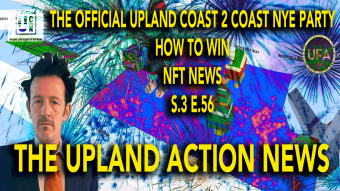 THE UPLAND ACTION NEWS - THE OFFICIAL UPLAND COAST TO COAST NYE PARTY -   NFT NEWS - S.3 E.56