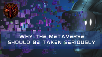 Why the Metaverse should be taken seriously