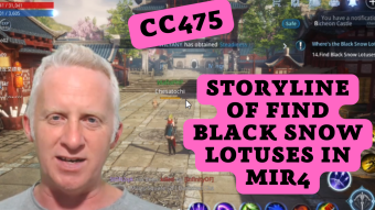 CC475 - Storyline of Find Black Snow Lotuses in MIR4