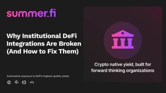 Why Institutional DeFi Integrations Are Broken (And How Summer.fi Could Fix Them)