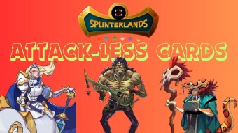 Splinterlands | Attack-less soul-bound Reward Cards part - II