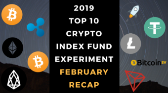 EXPERIMENT - Tracking 2019 Top Ten Cryptocurrencies – Month Seventy-Four – UP 588%