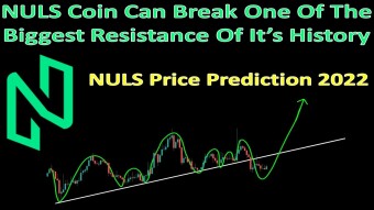 NULS Coin Can Break One Of The Biggest Resistance Of It’s History | NULS Price Prediction 2022