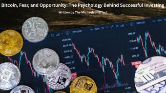 Bitcoin, Fear, and Opportunity: The Psychology Behind Successful Investing