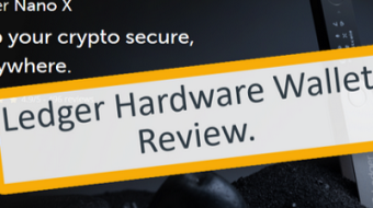 Ledger Hardware Wallet Review. Is it so safe as they say?