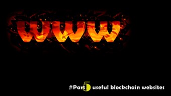#Part 5, useful blockchain websites