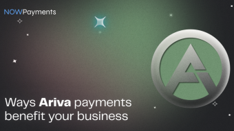 Ways Ariva Crypto Payments Benefit Your Business