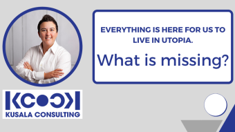 EVERYTHING IS HERE FOR US TO LIVE IN UTOPIA: WHAT'S MISSING THEN?