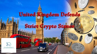 United Kingdom Defends Strict Crypto Stance