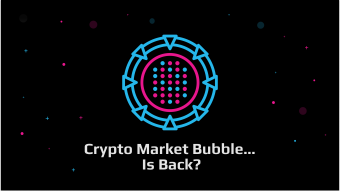 Crypto Market Bubble... Is Back?