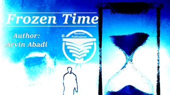 Frozen Time novel written by Arvin Abadi: Chapter 3 Part 8
