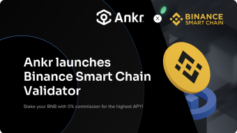 Ankr’s Binance Smart Chain Validator: Stake your BNB with 0% commission for the highest APY!