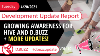 Bi-weekly Development Updates for D.Buzz - Today : Growing Awareness for HIVE and D.Buzz