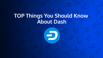 Top Things You Should Know About Dash (DASH)