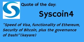 Syscoin 4- The Speed of Visa, the Functionality of Ethereum, the Security of Bitcoin, plus the Governance of Dash!