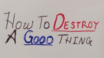 How To DESTROY Something Amazing...