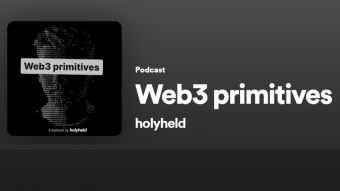 Podcast: Holyheld pres. Web3 Primitives