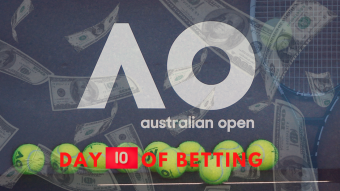 Betting Preview Australian Open Day 10