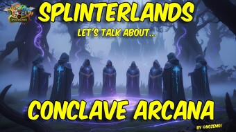 Splinterlands: Let's talk about Conclave Arcana!