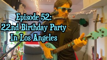 Episode 52: 22nd Birthday Party In Los Angeles