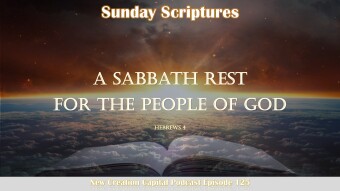 Episode 125: A Sabbath Rest For The People Of God - Sunday Scriptures