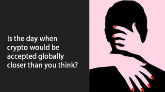 Is the World getting ready to embrace crypto?
