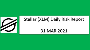 31 March 2021 (WED)- Stellar Lumen (XLM) Daily Risk Report