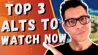 3 Alts To Watch Right Now