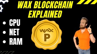 Guide To WAX Blockchain - CPU, NET, RAM