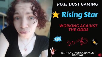 Working Against The Odds - Rising Star | Pixie Dust Gaming