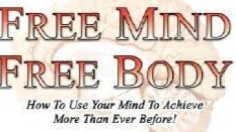 Free your mind and body