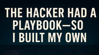 The Hacker Had a Playbook - So I Built My Own