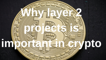 Why layer 2 projects is important in crypto?