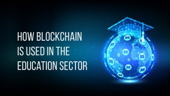 How Blockchain is Used in the Education Sector and How to Master it?