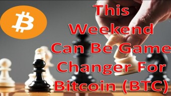 This Weekend Can Be Game Changer For Bitcoin (BTC)