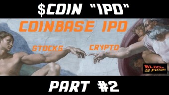 Coinbase stock to 100x in 5 years. $COIN "IPO" went live yesterday [Part 2 of 2]