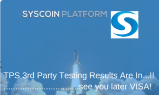 3rd Party Testing Results for the SYSCOIN Blockchain are finally in.... See you later VISA!