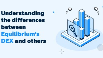 What Sets Equilibrium’s DEX Apart From The Rest?