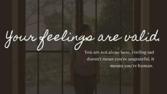 Your feelings are valid🌻
