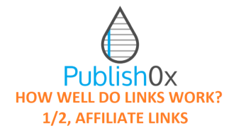 How well do links in your posts work here on Publish0x? Part 1/2 Affiliate links