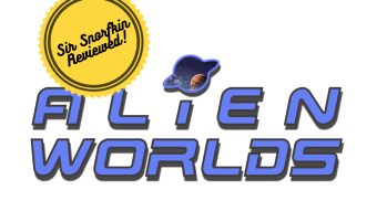 Sir Snorfkin Reviews: Alien Worlds