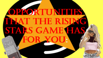 Opportunities that the Rising Stars game has for you: