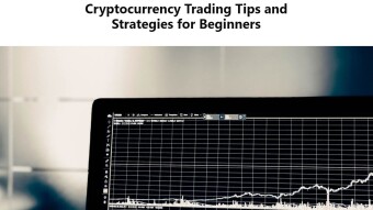 Cryptocurrency Trading Tips and Strategies for Beginners