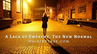 A Lack of Empathy, The New Normal
